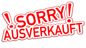 SORRY! AUSVERKAUFT